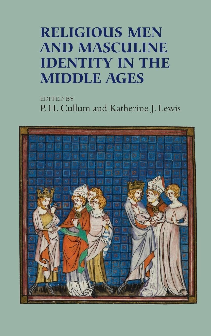 Religious Men and Masculine Identity in the Middle Ages Books