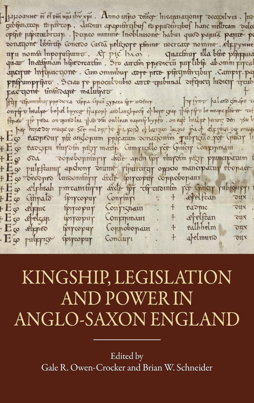 Kingship, Legislation and Power in Anglo-Saxon England Law