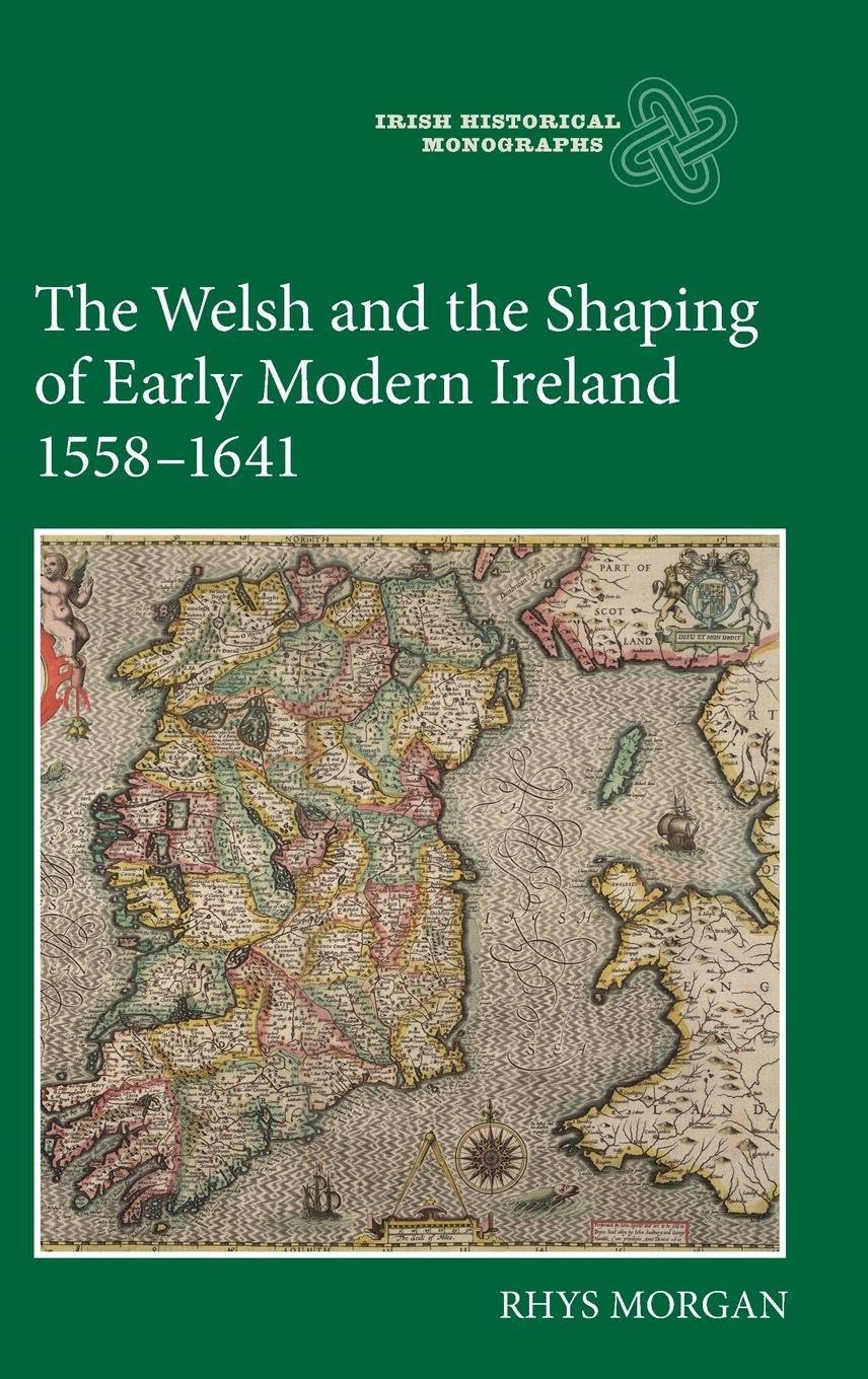 The Welsh and the Shaping of Early Modern Ireland, 1558-1641 Books