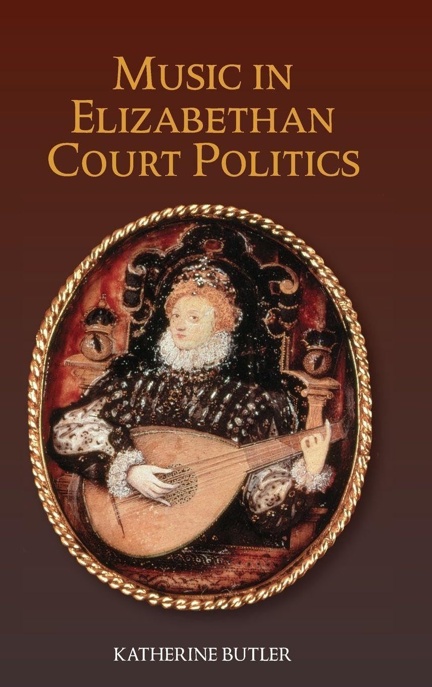 Music in Elizabethan Court Politics Contemporary literature