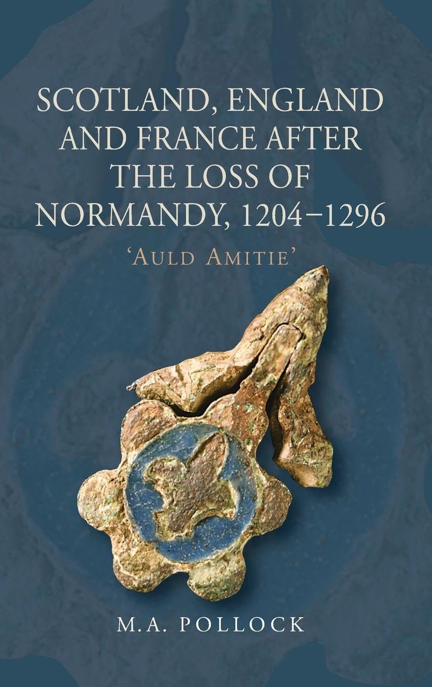 Scotland, England and France After the Loss of Normandy, 1204-1296 Film, Art & Culture
