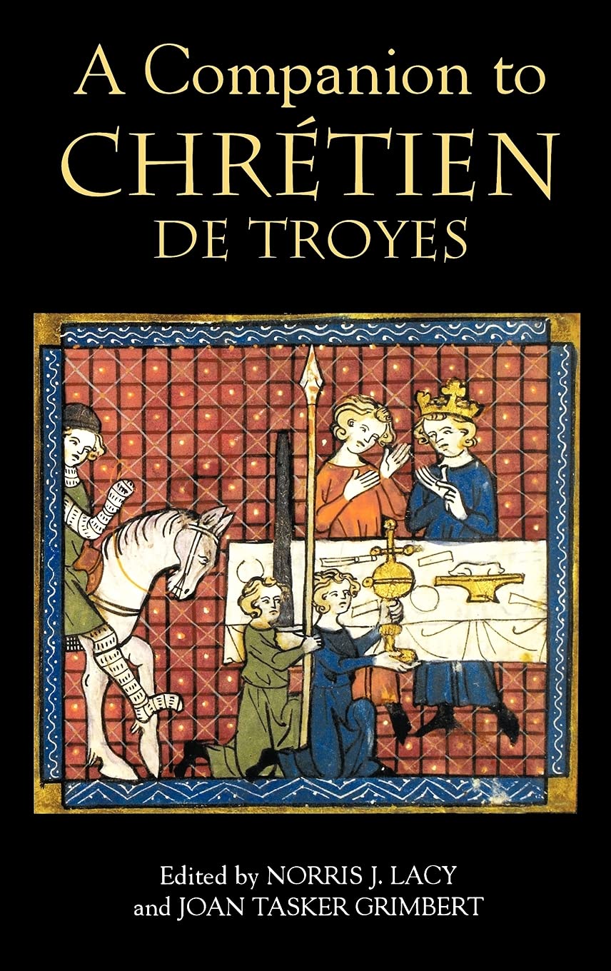 A Companion to Chretien De Troyes Poetry