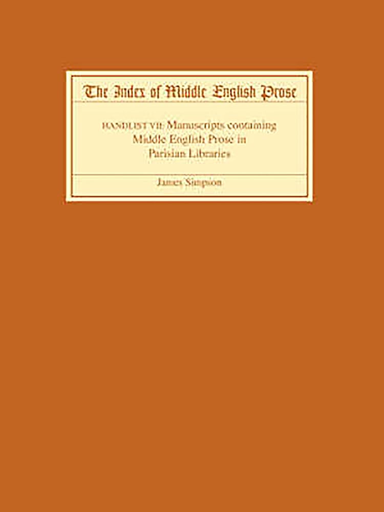 The Index of Middle English Prose, Handlist VII Classics