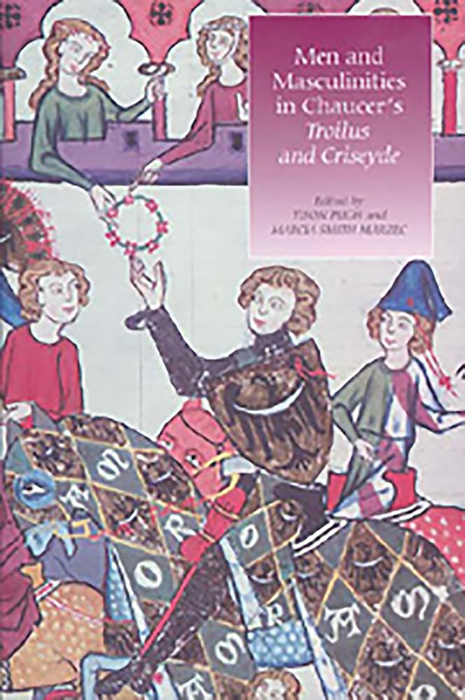 Men and Masculinities in Chaucer's Troilus and Criseyde Contemporary literature
