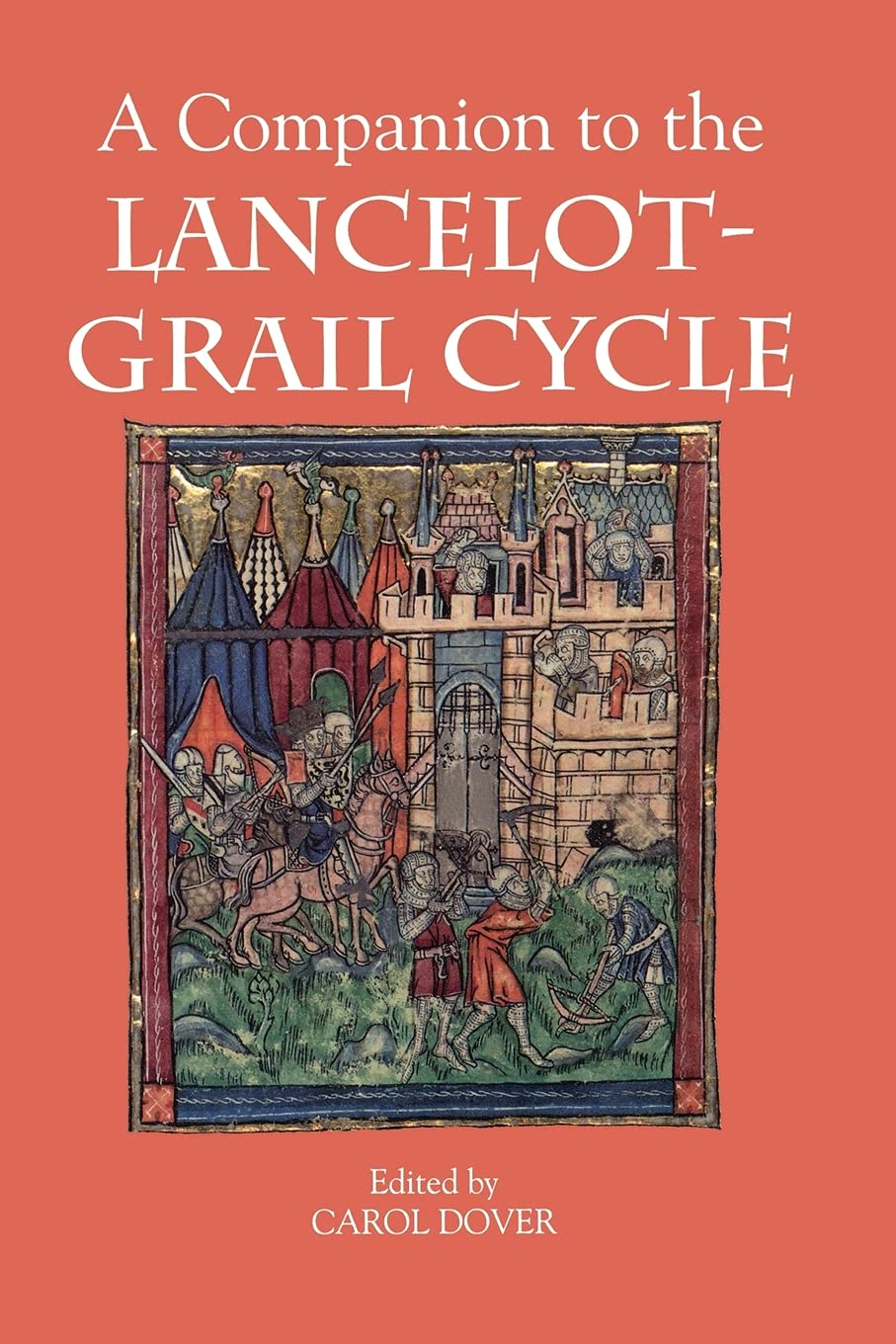 A Companion to the Lancelot-Grail Cycle Historical Fiction