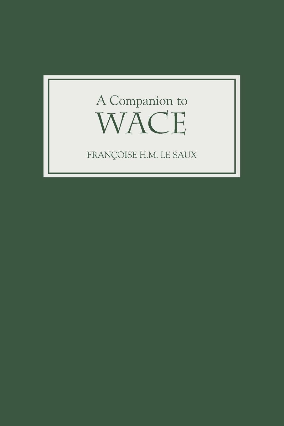 A Companion to Wace Poetry