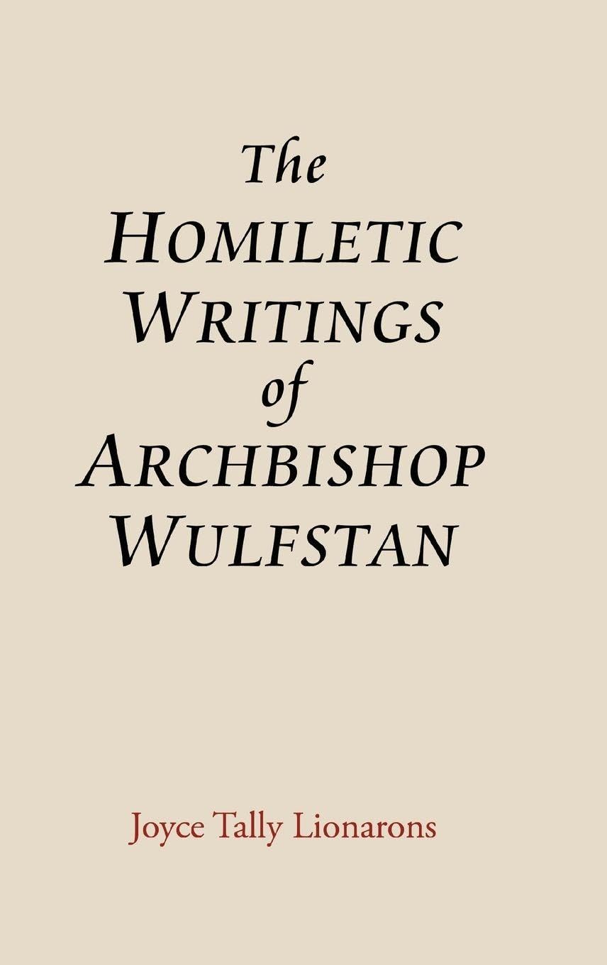 Homiletic Writings of Archbishop Wulfstan Contemporary literature