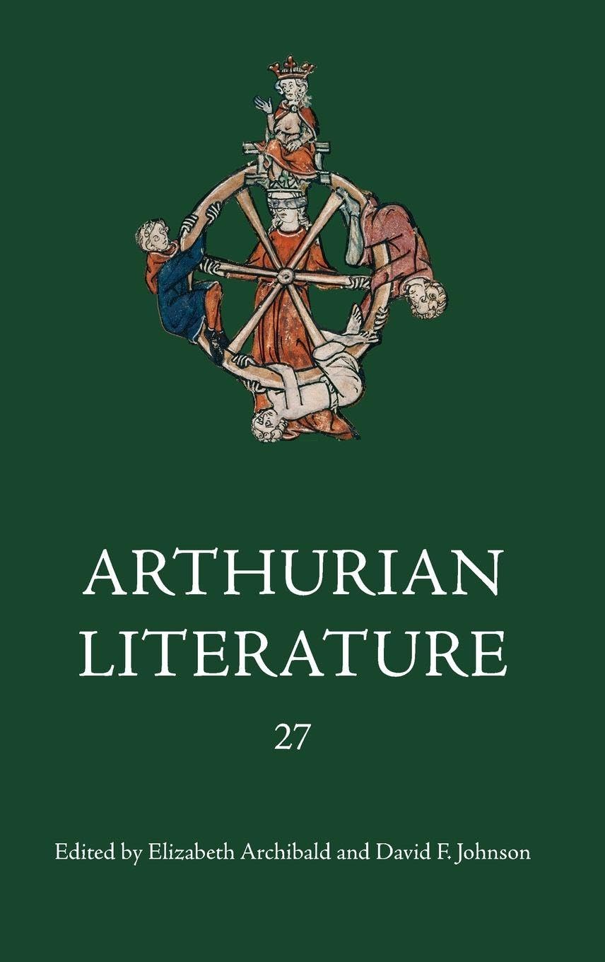 Arthurian Literature XXVII Historical Fiction