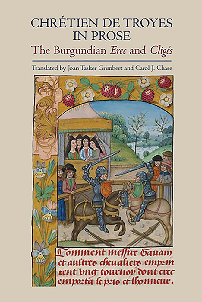 Chretien De Troyes in Prose: The Burgundian Erec and Cliges (Athurian Studies, 78, Band 78) Poetry