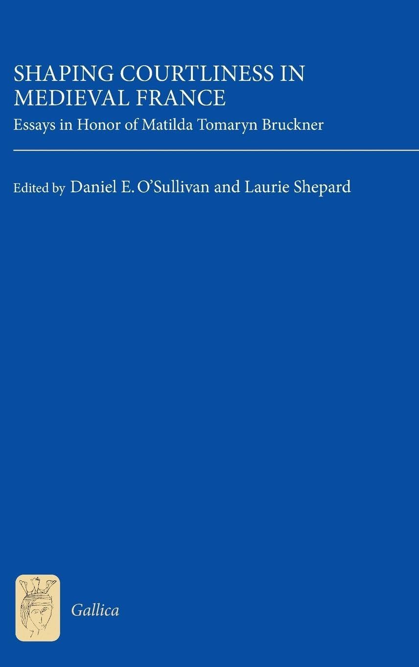 Shaping Courtliness in Medieval France Contemporary literature