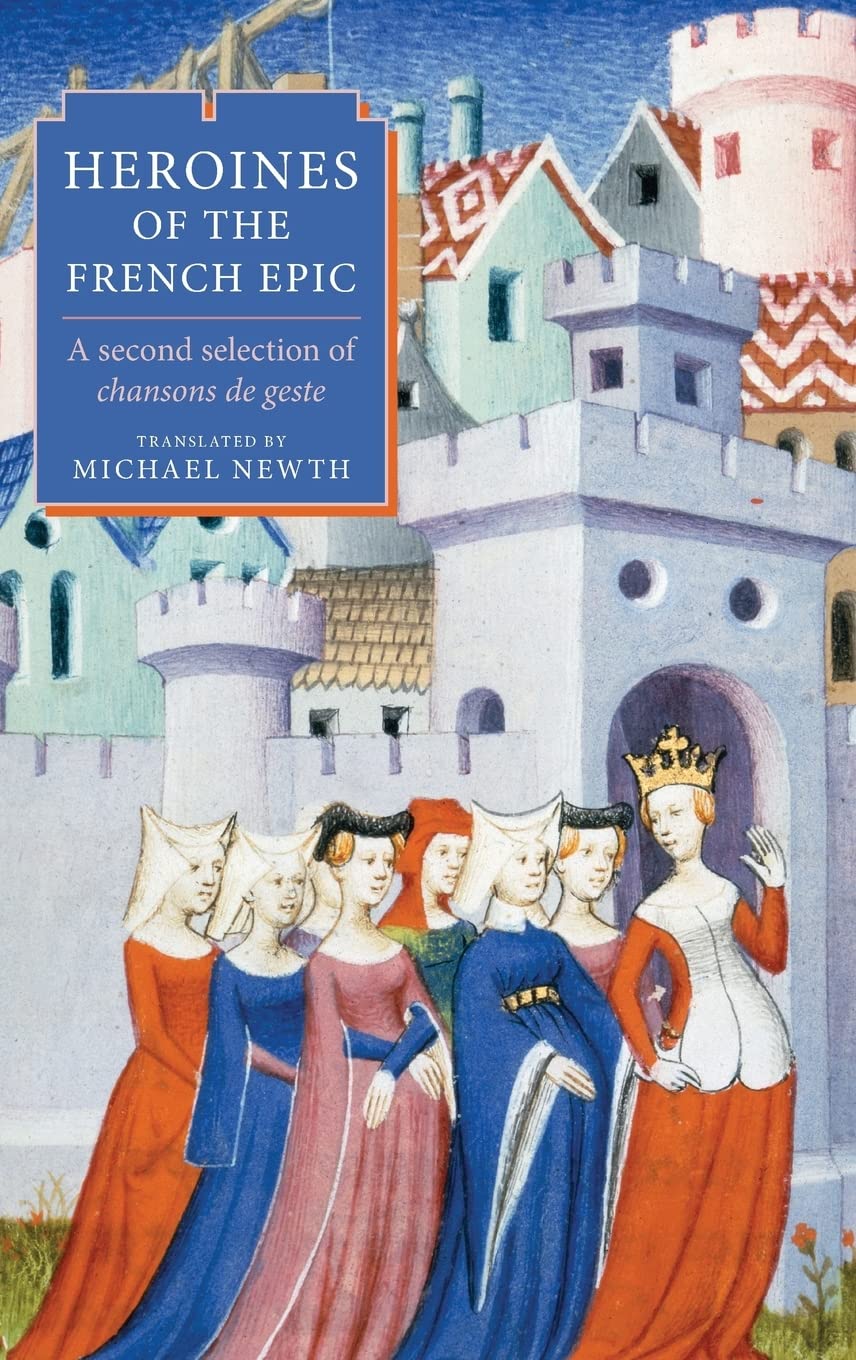 Heroines of the French Epic Poetry