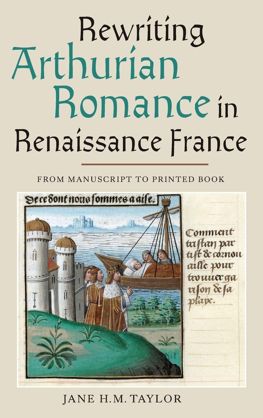 Rewriting Arthurian Romance in Renaissance France Contemporary literature