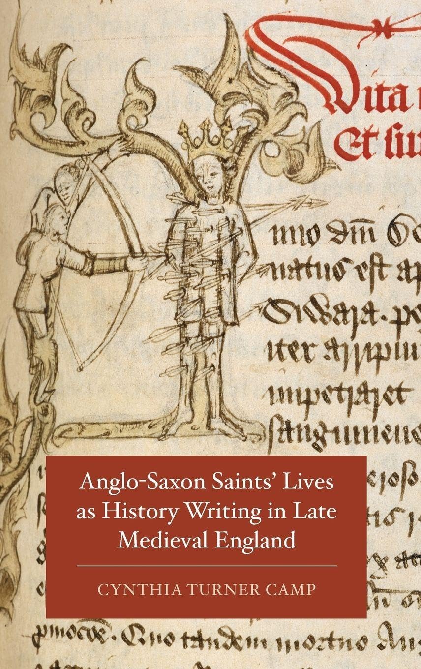 Anglo-Saxon Saints' Lives as History Writing in Late Medieval England Contemporary literature