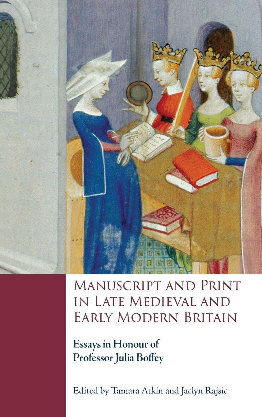 Manuscript and Print in Late Medieval and Early Modern Britain Contemporary literature