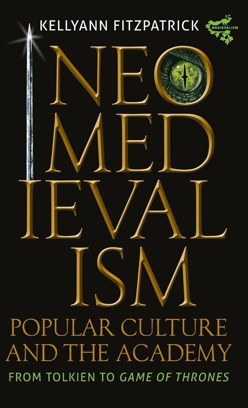 Neomedievalism, Popular Culture, and the Academy Social Sciences