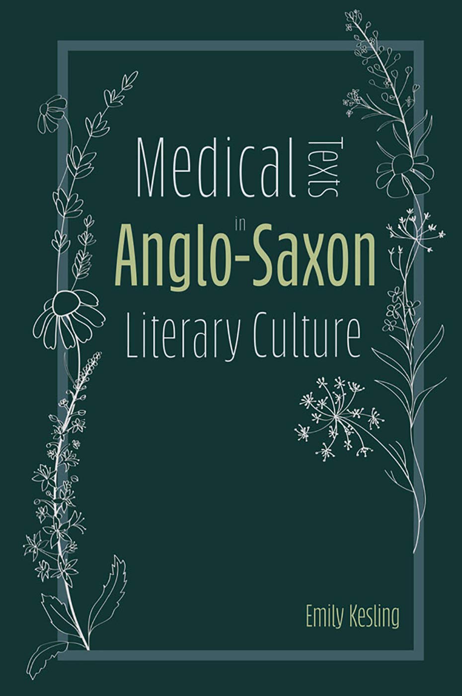 Medical Texts in Anglo-Saxon Literary Culture Medicine