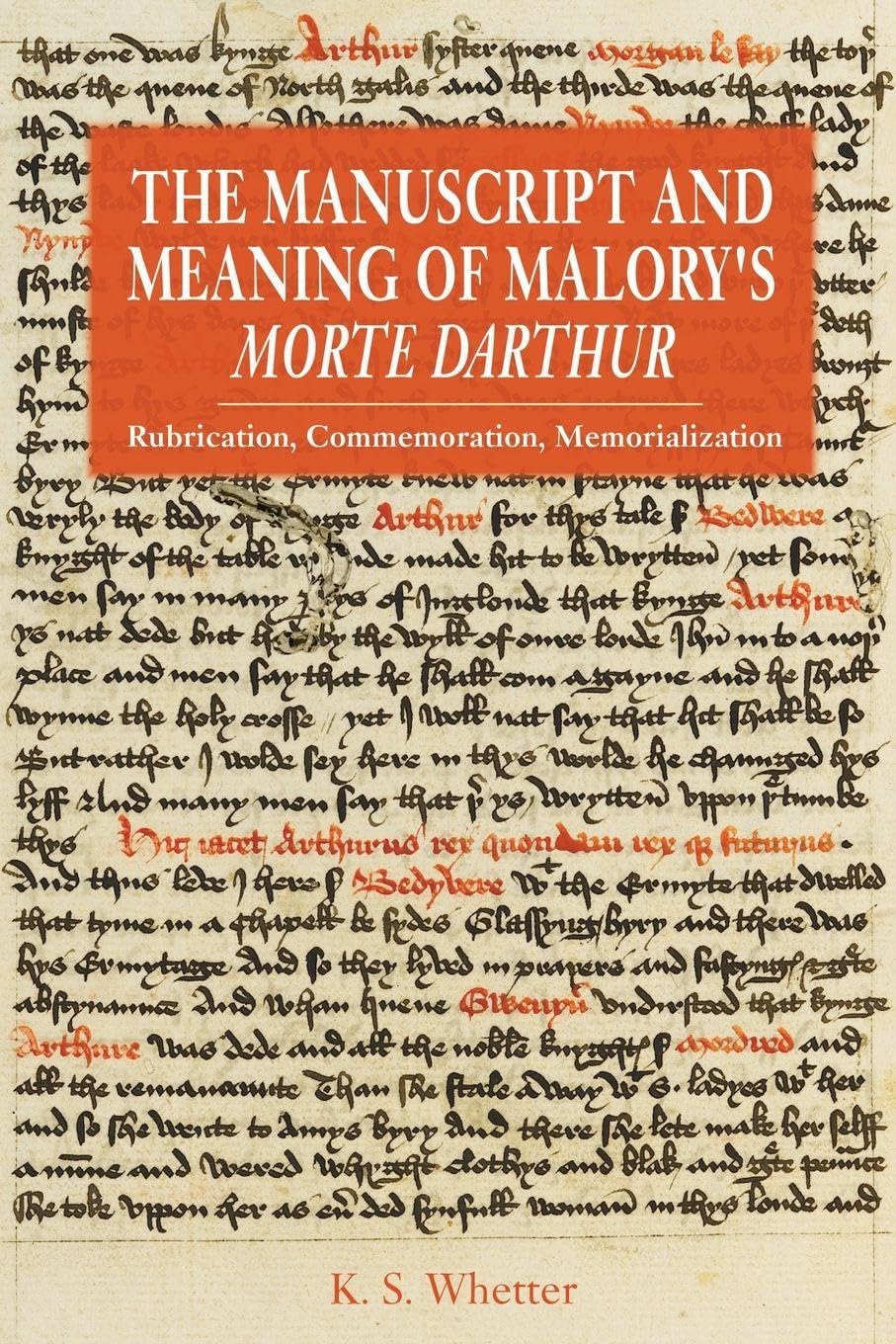 Manuscript and Meaning of Malory's Morte Darthur Contemporary literature