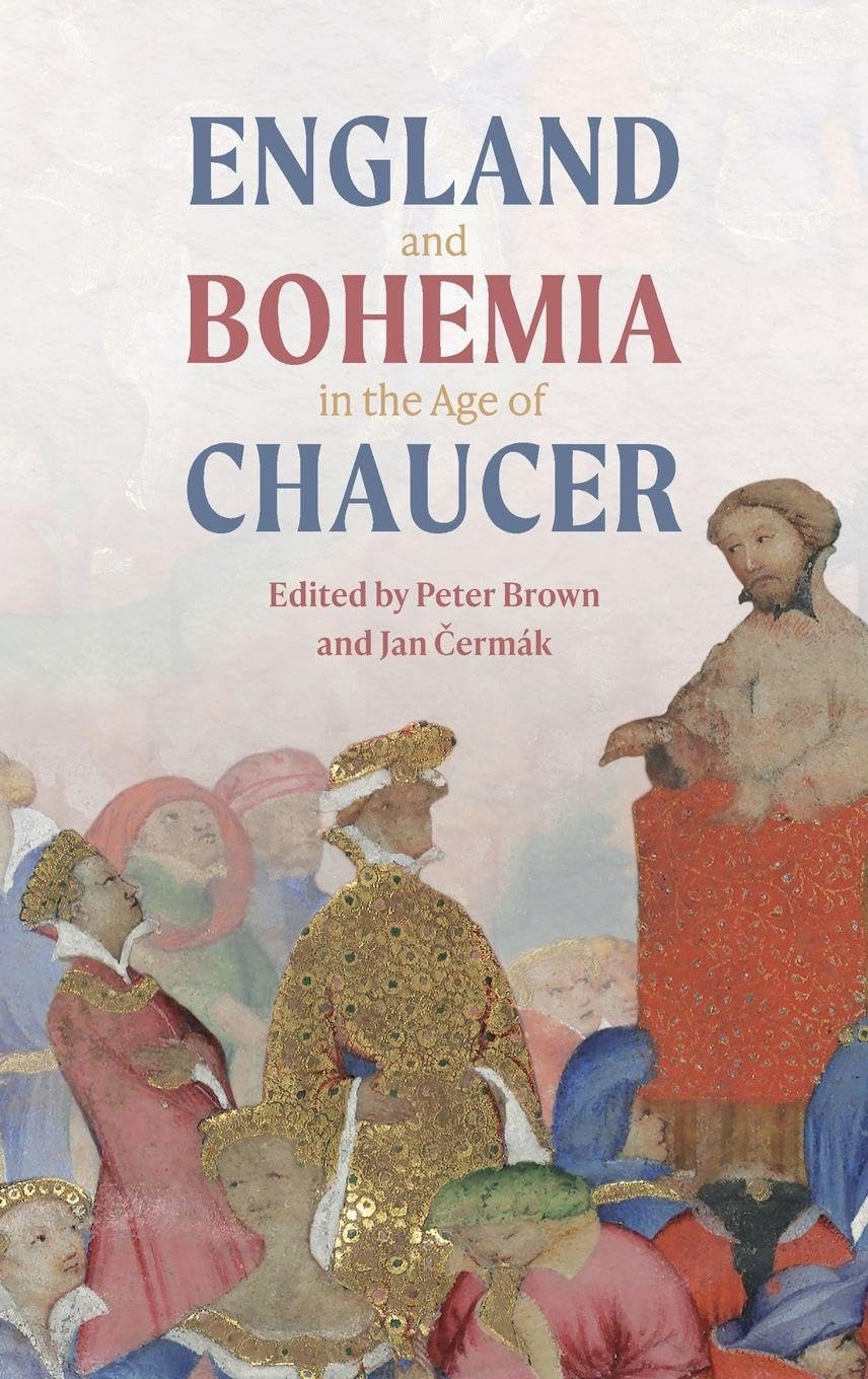 England and Bohemia in the Age of Chaucer Poetry