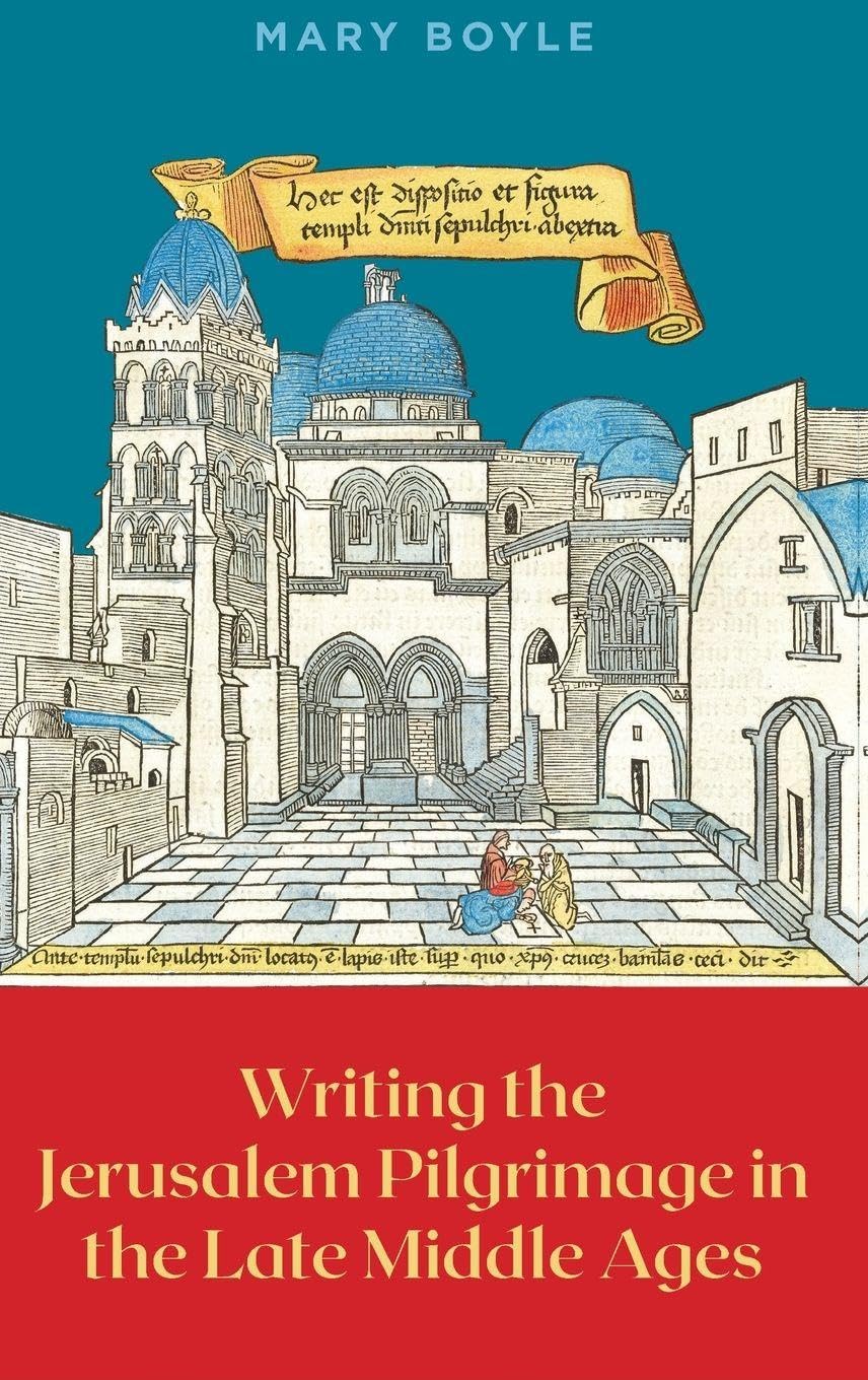 Writing the Jerusalem Pilgrimage in the Late Middle Ages Contemporary literature