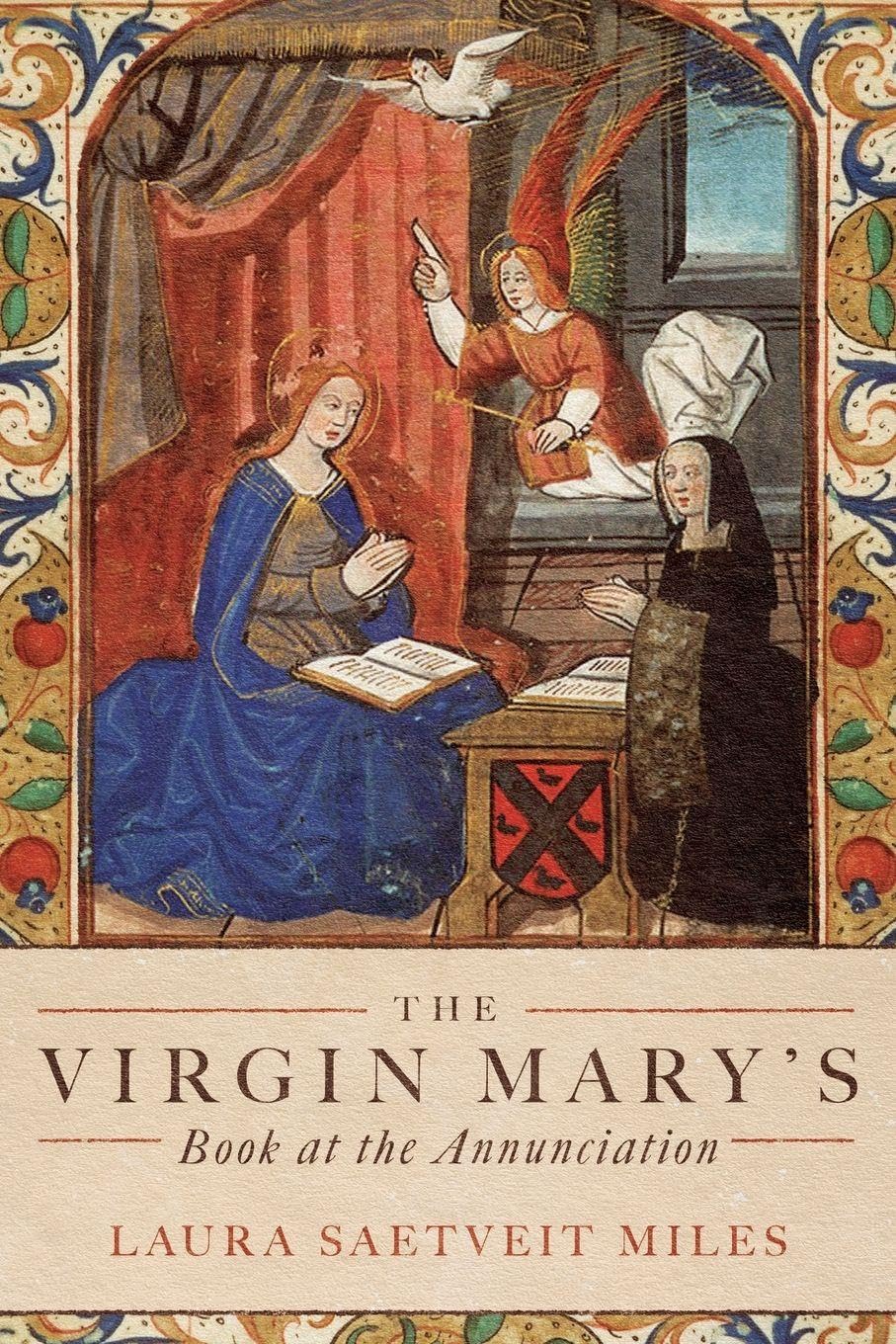 Virgin Mary's Book at the Annunciation: Reading, Interpretation, and Devotion in Medieval England Contemporary literature