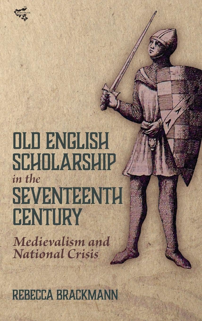 Old English Scholarship in the Seventeenth Century Contemporary literature