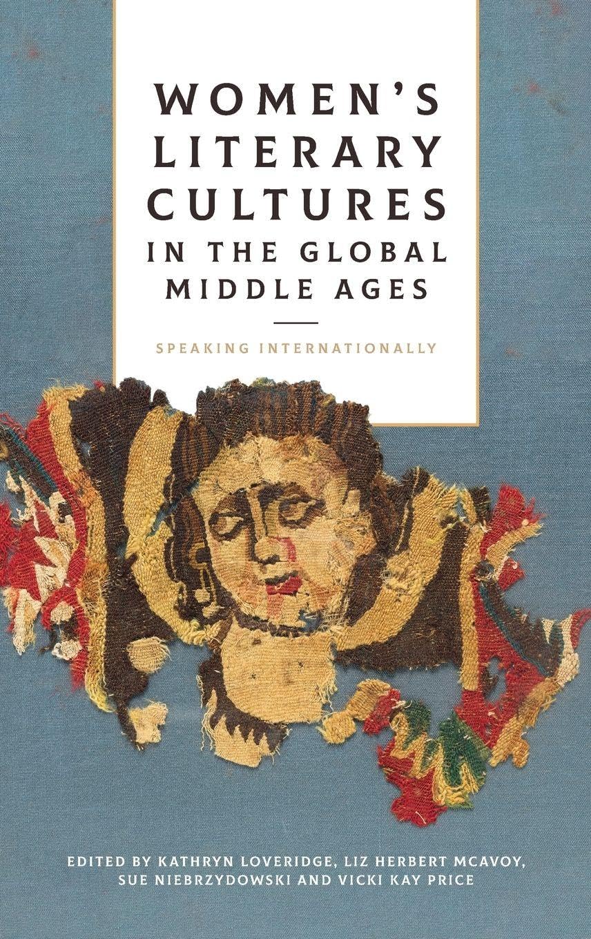 Women's Literary Cultures in the Global Middle Ages Social Sciences