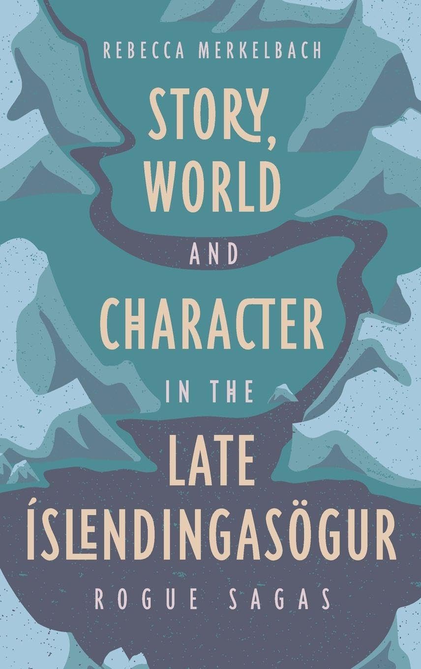 Story, World and Character in the Late Íslendingasögur Poetry
