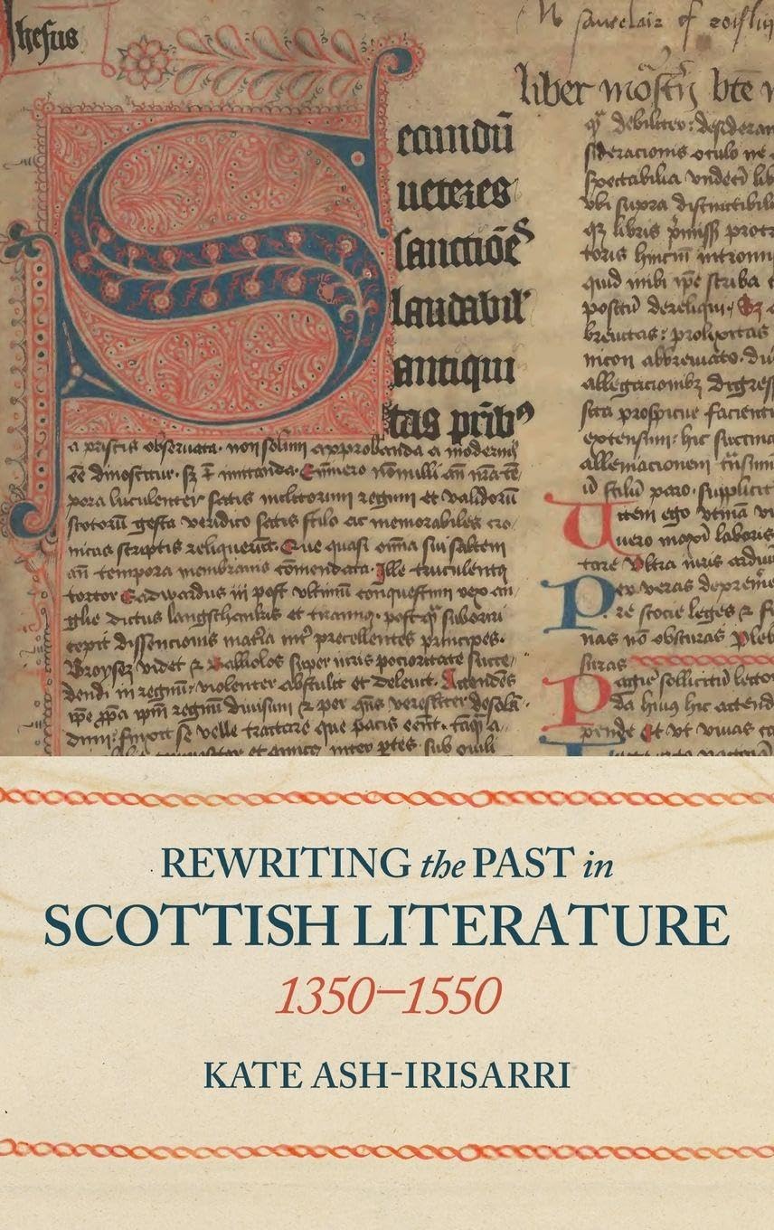 Rewriting the Past in Scottish Literature, 1350-1550 Contemporary literature