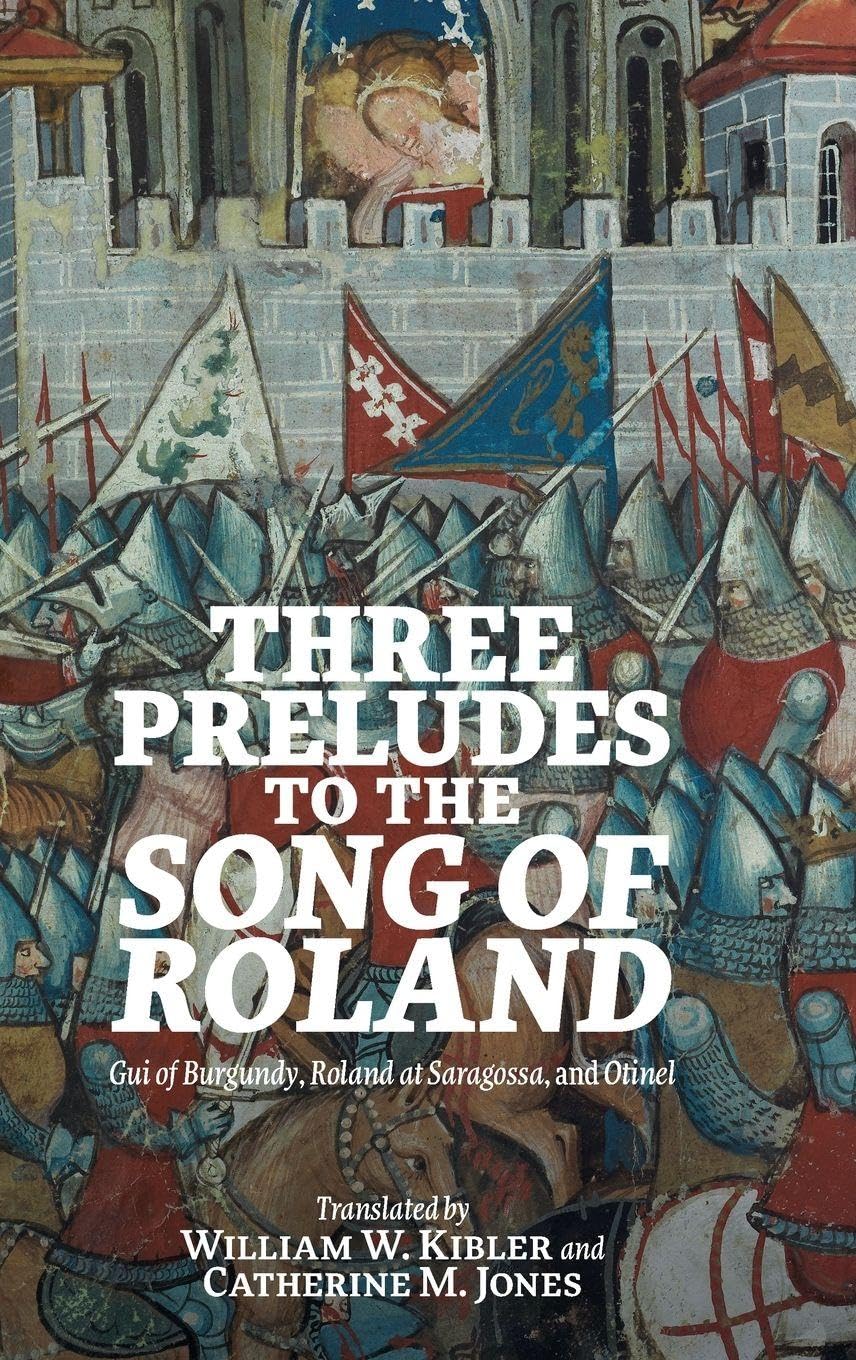 Three Preludes to the Song of Roland Contemporary literature