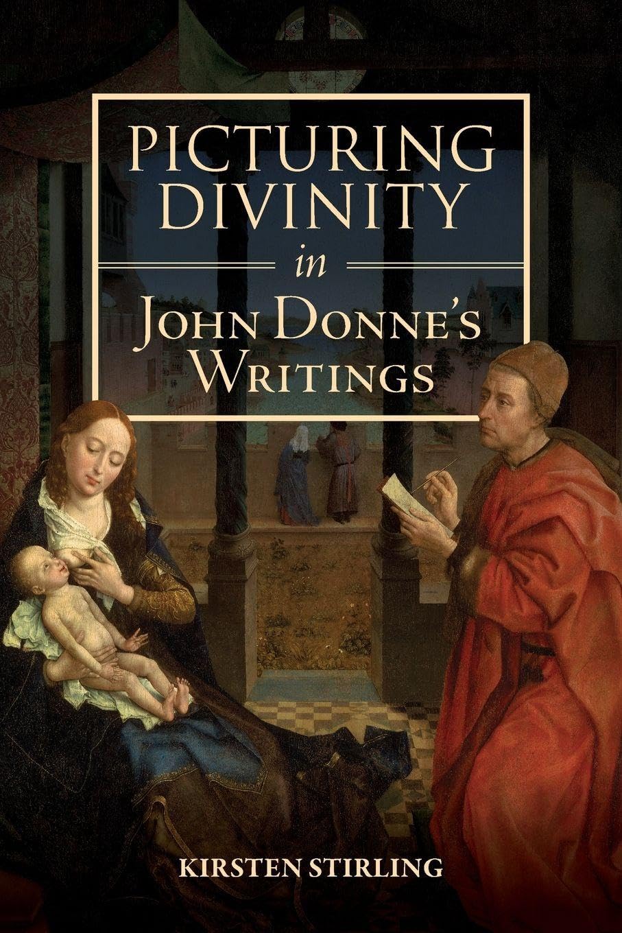 Picturing Divinity in John Donne's Writings Contemporary literature