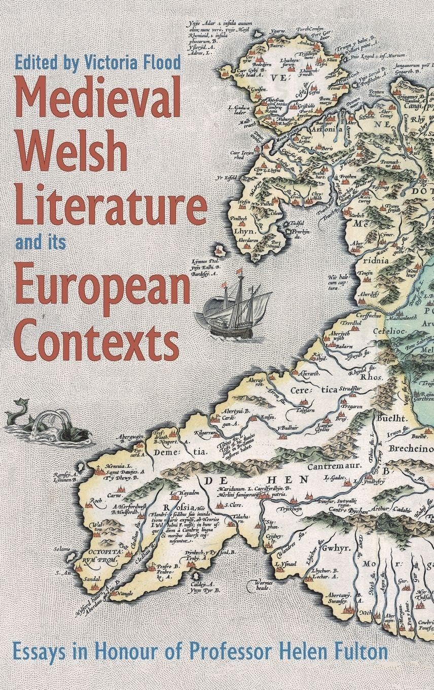 Medieval Welsh Literature and its European Contexts Essays & Short Stories