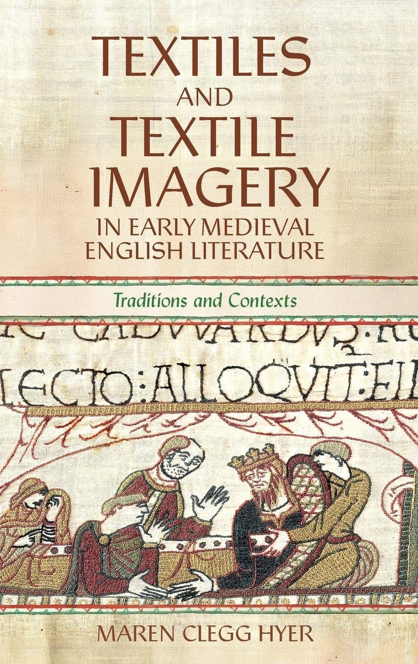 Textiles and Textile Imagery in Early Medieval English Literature Contemporary literature