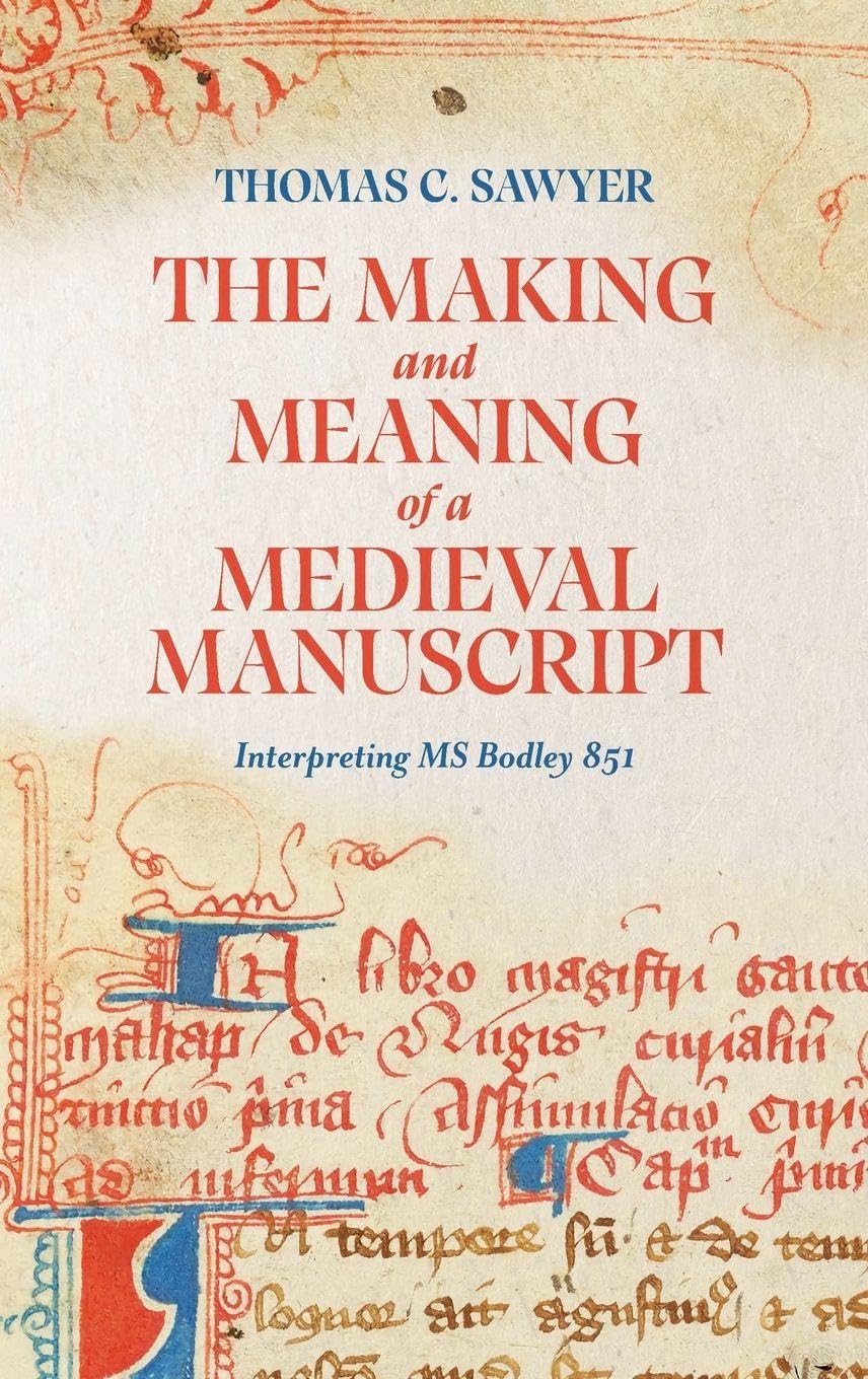 The Making and Meaning of a Medieval Manuscript Contemporary literature