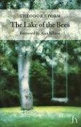 The Lake of the Bees: Foreword by Alan Sillitoe Classics