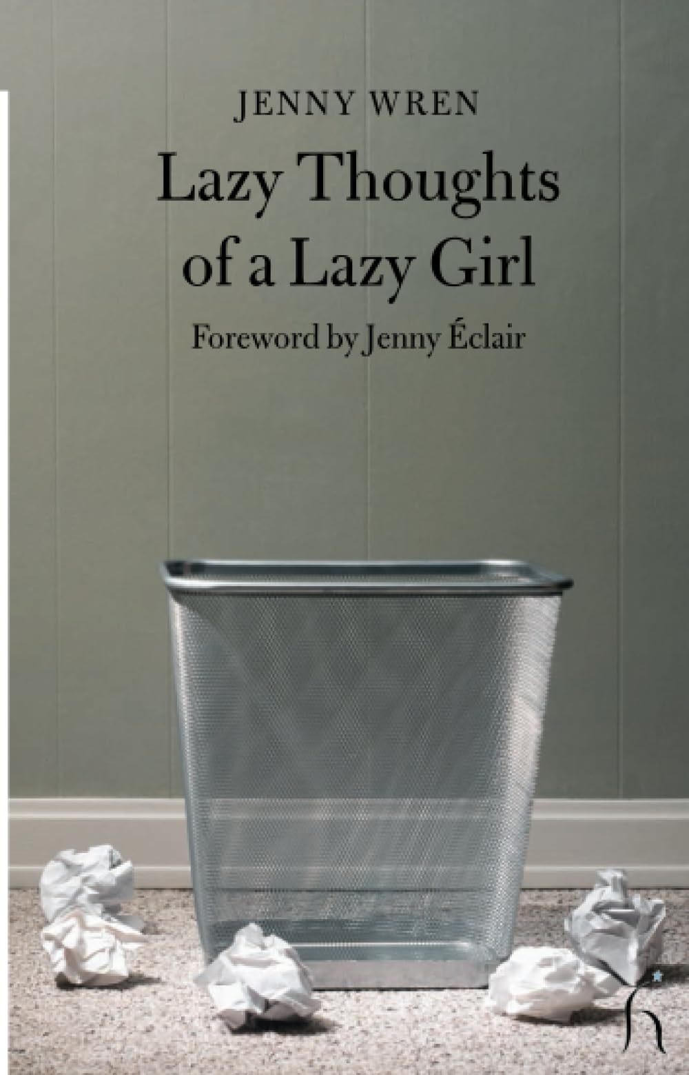 Lazy Thoughts of a Lazy Girl (Hesperus Classics) Essays & Short Stories