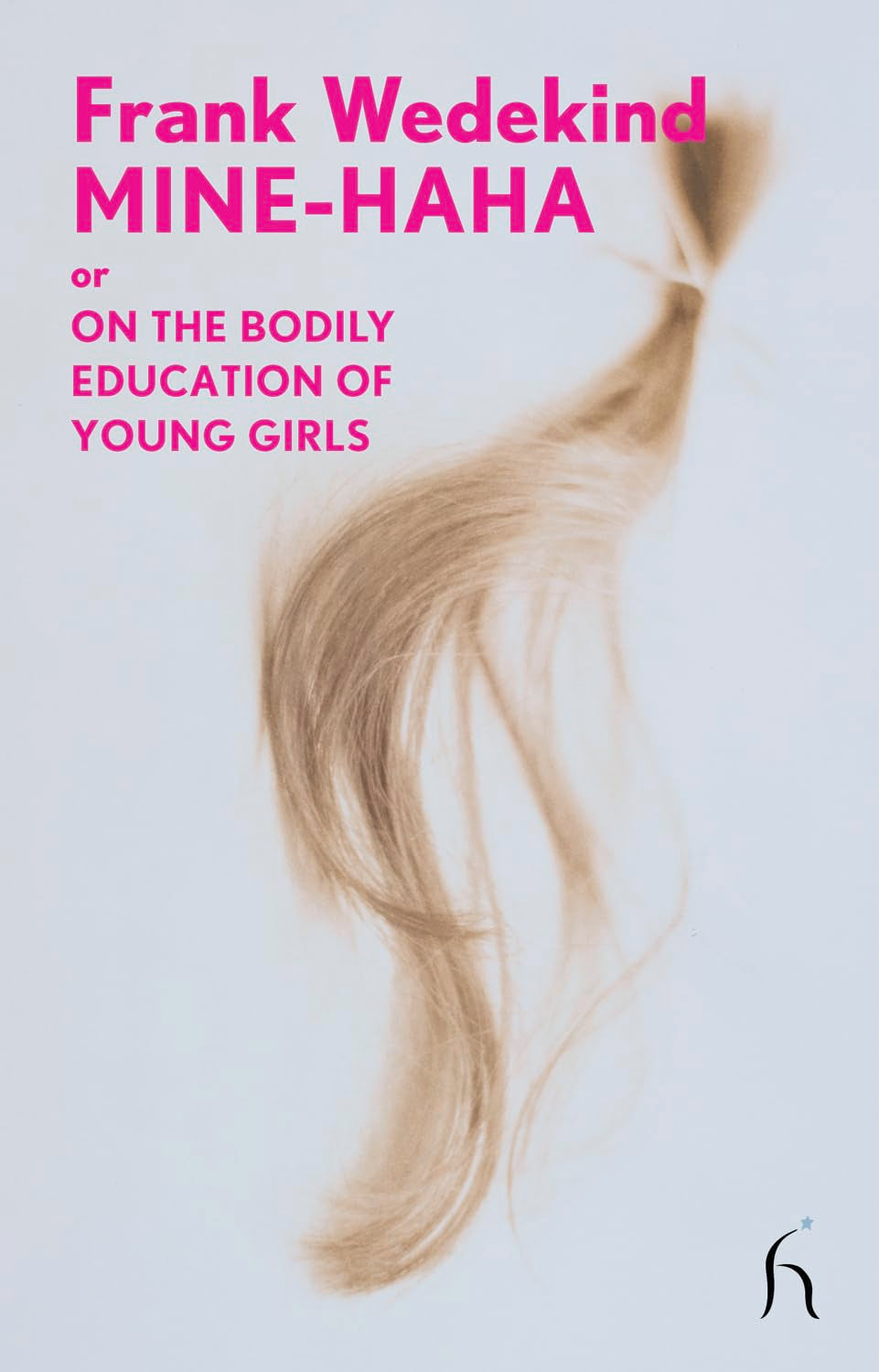 Mine-Haha: Or on the Bodily Education of Young Girls (Modern Voices) Classics