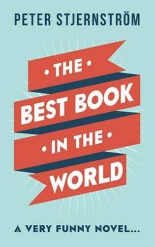 The Best Book in the World: A very funny novel Contemporary literature