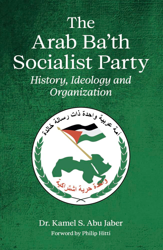 The Arab Ba'th Socialist Party: History, Ideology and Organization Social Sciences