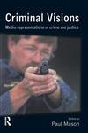 Criminal Visions: Media Representations of Crime and Justice Law