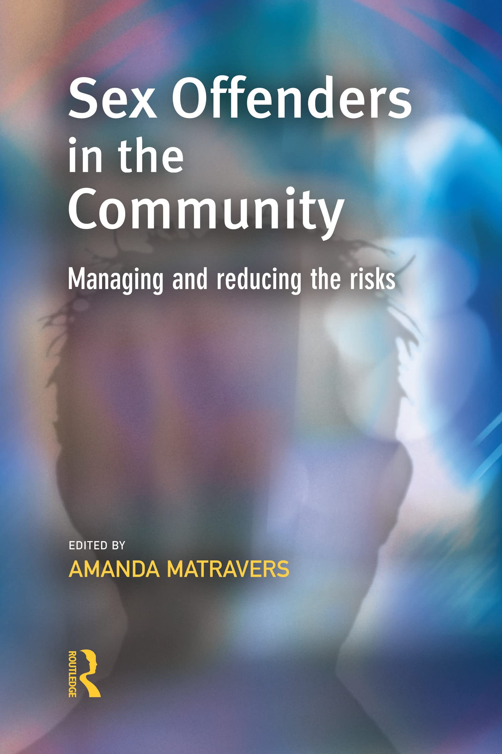 Sex Offenders in the Community Law