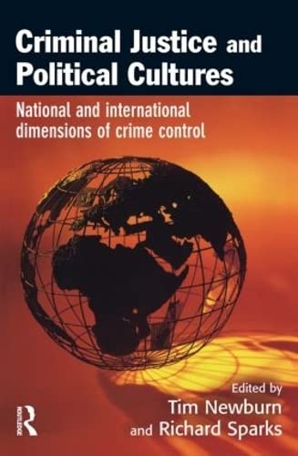 Criminal Justice and Political Cultures: National and International Dimensions of Crime Control Law