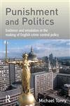 Punishment and Politics: Evidence and Emulation in the Making of English Crime Control Policy Law