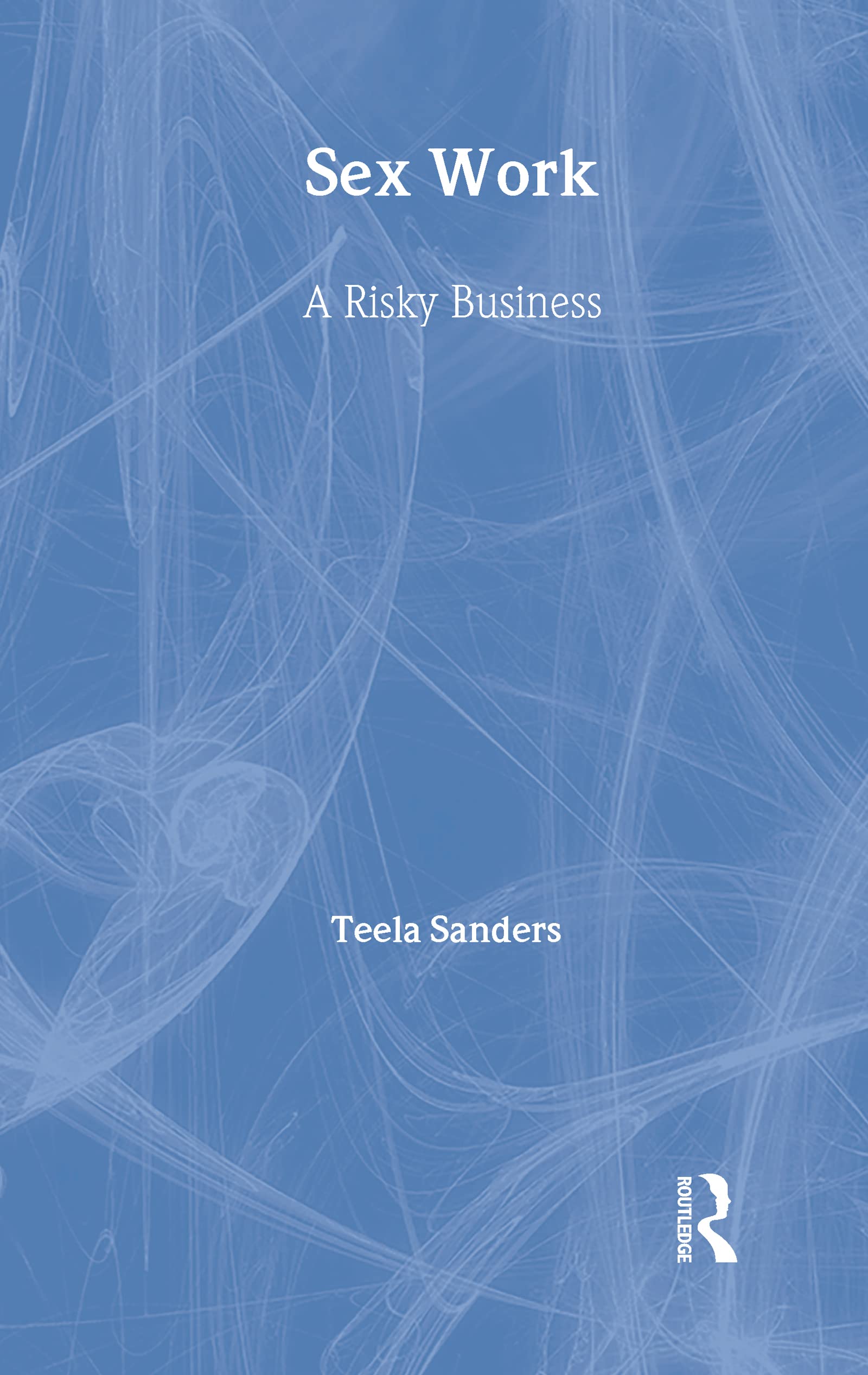 Sex Work: A Risky Business Law