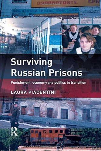 Surviving Russian Prisons: Punishment, Economy and Politics in Transition Law