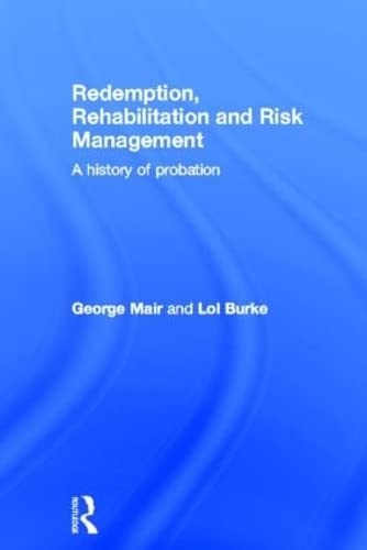 Redemption, Rehabilitation and Risk Management: A History of Probation Books