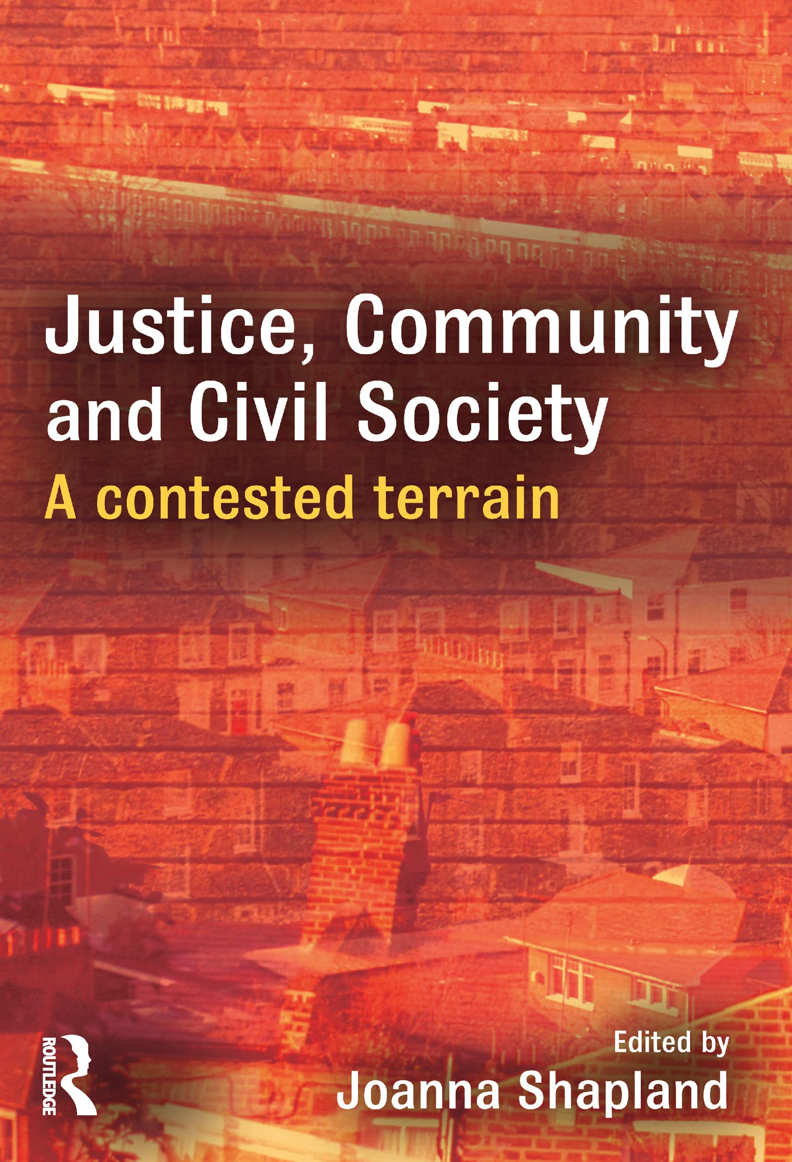 Justice, Community and Civil Society: A Contested Terrain Law