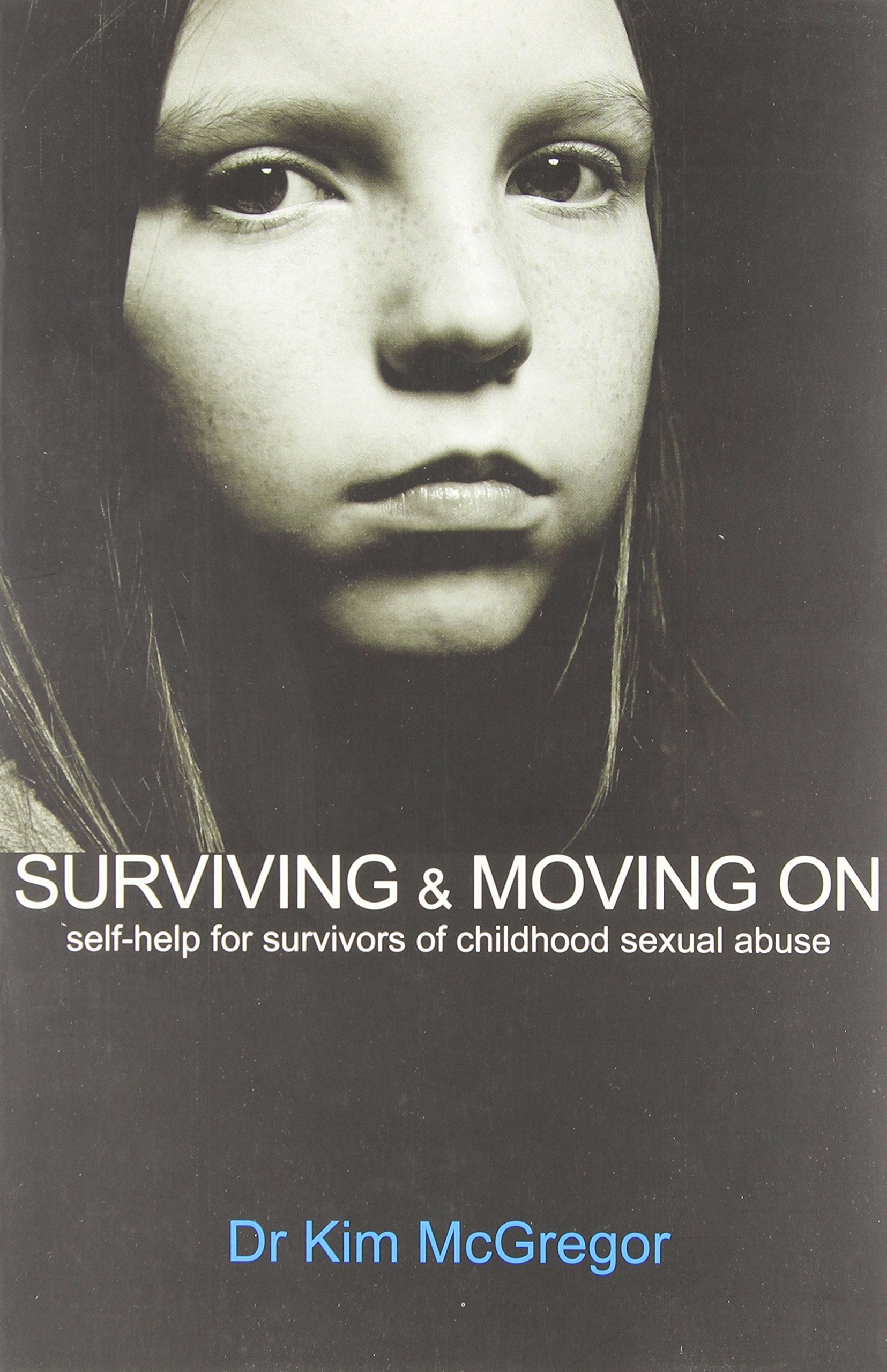 Surviving and Moving on: Self Help for Survivors of Child Sexual Abuse Law
