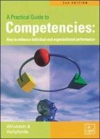 A Practical Guide to Competencies : How to enhance individual and organisational performance Business, Finance & Career