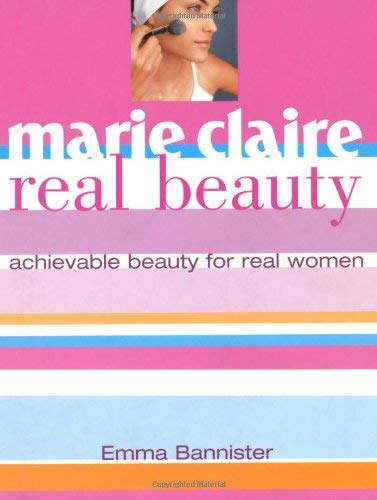 "Marie Claire" Real Beauty: Achievable Beauty for Real Women Leisure, Home & Garden