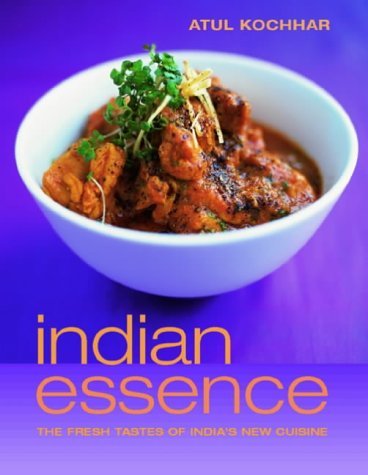 Indian Essence: The Fresh Tastes of India's New Cuisine Leisure, Home & Garden